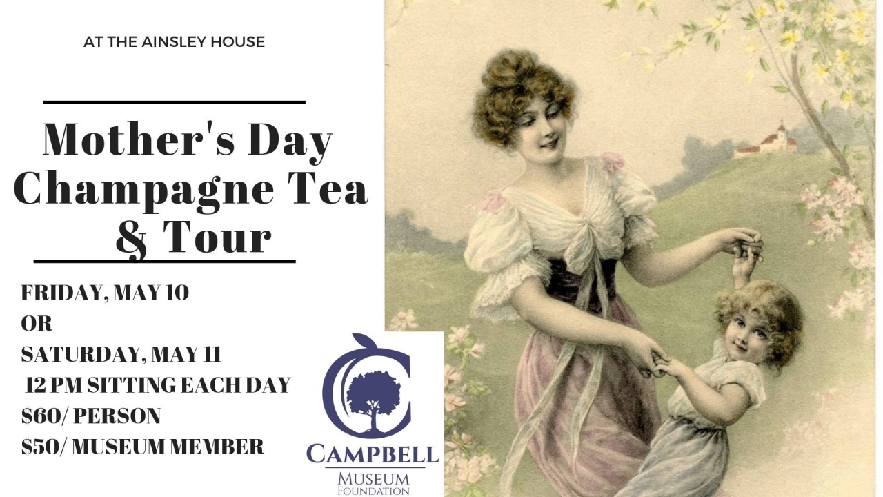 Campbell Ca 2022 Ainsley House Christmas Tea Mother's Day Champagne And Tea At The Ainsley House | Downtown Campbell